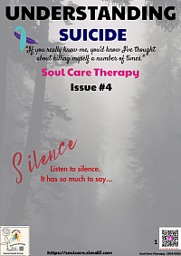Understanding Suicide - Listen to the Silence, it has much to say - Issue 4 - Now Available
